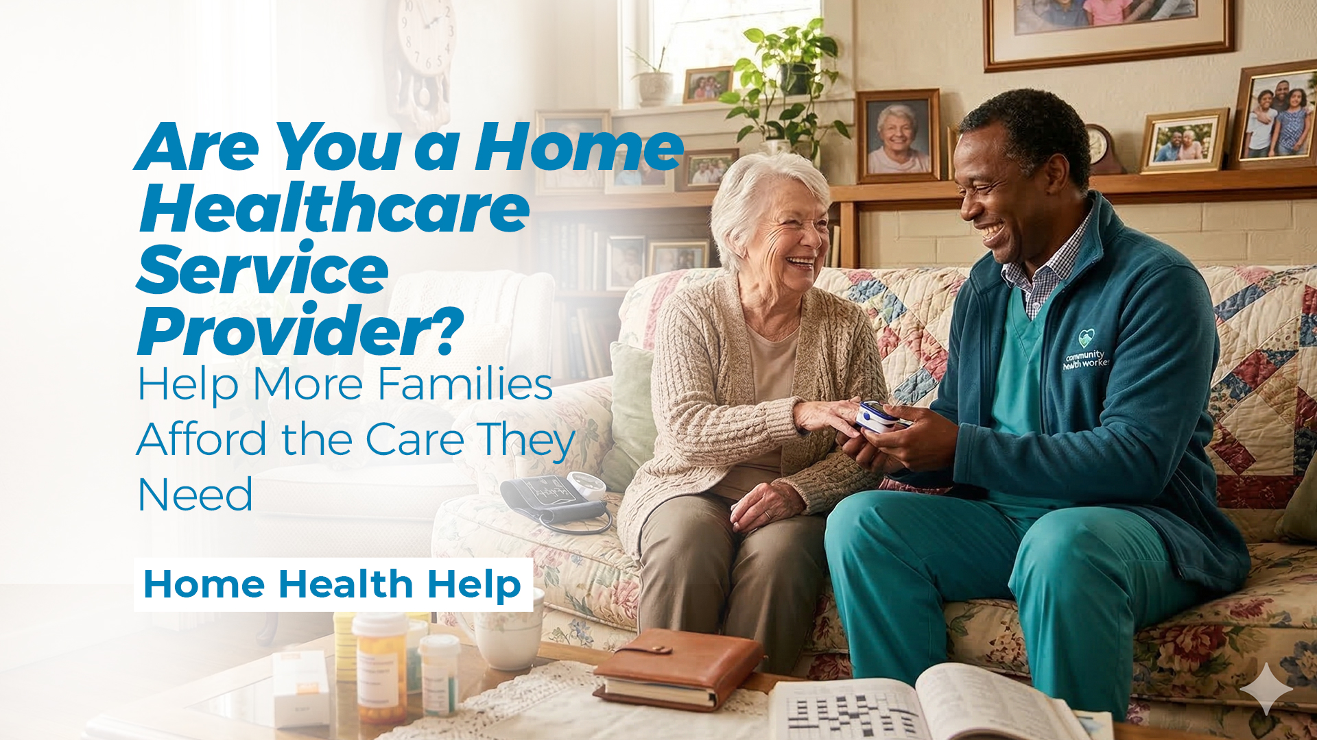 Are You a Home Healthcare Service Provider?